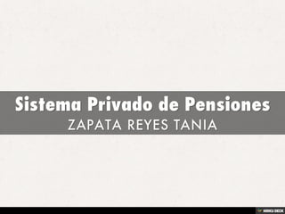 Sistema Privado de Pensiones