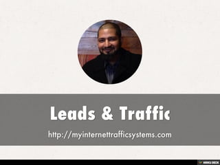 Leads &amp; Traffic  http://myinternettrafficsystems.com 