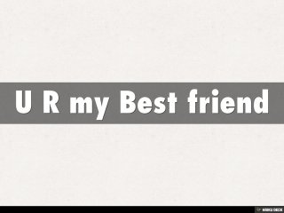 U R my Best friend 