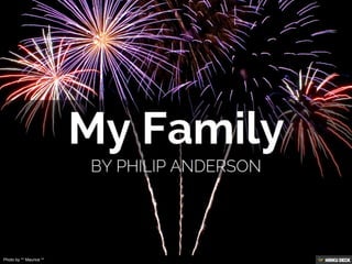 My Family  by Philip aNDERSON 