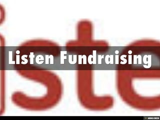 Listen Fundraising 
