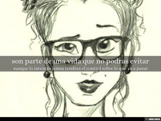 jamas dudes de ti mismo(a)
