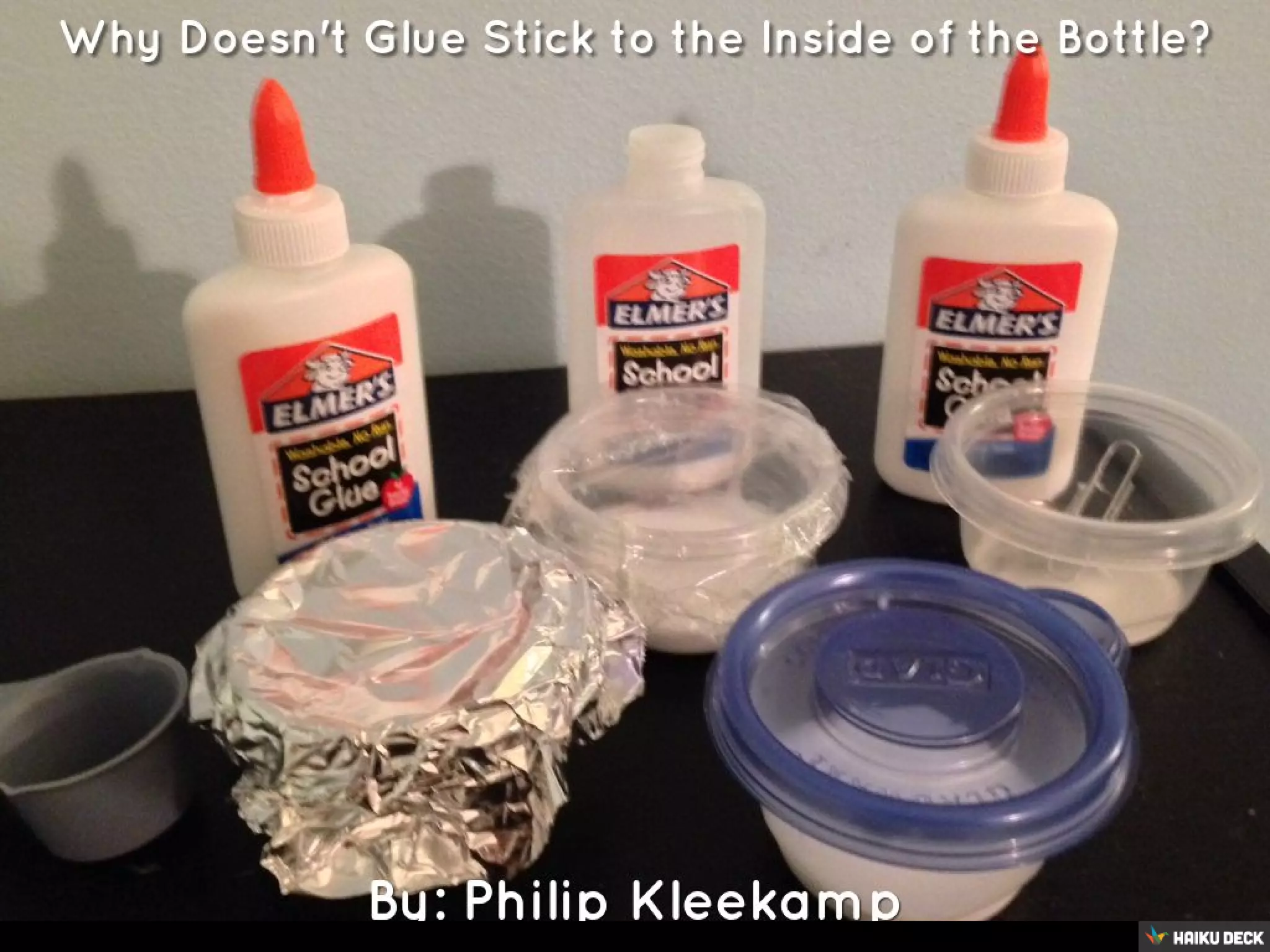 Why Does Glue Stick to the Inside of the Bottle? PPT