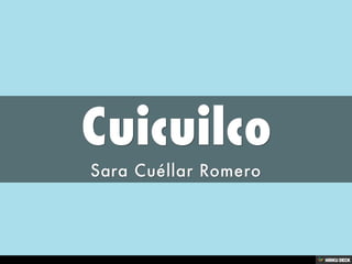 Cuicuilco  Sara Cuéllar Romero 