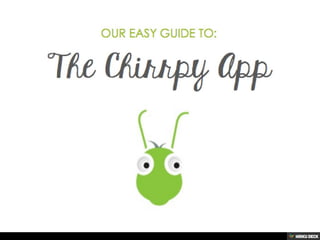 Our Easy Guide to the Chirrpy App