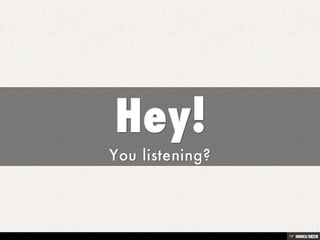 Hey!