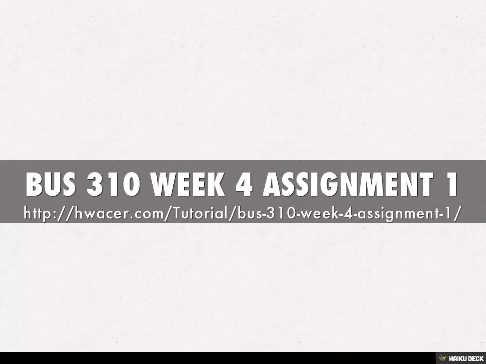 BUS 310 WEEK 4 ASSIGNMENT 1 | PDF