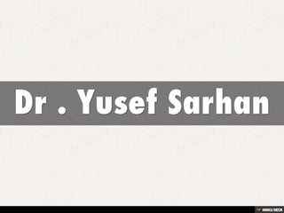 Dr . Yusef Sarhan 