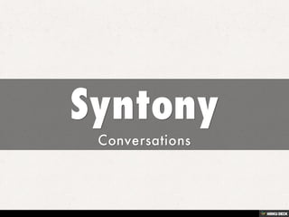 Syntony  Conversations  
