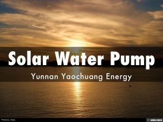 Solar Water Pump  Yunnan Yaochuang Energy 