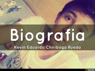 Biografia  Kevin Eduardo Chiriboga Rueda  