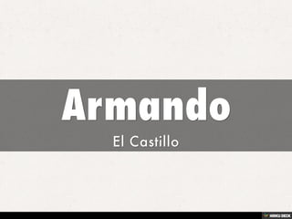 Armando  El Castillo 