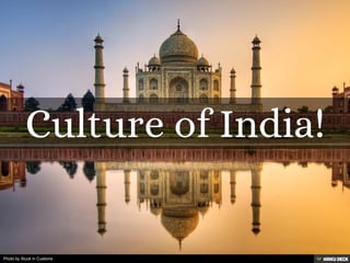 Culture of India! 