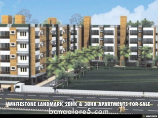 WHITESTONE LANDMARK 2BHK & 3BHK APARTMENTS FOR SALE