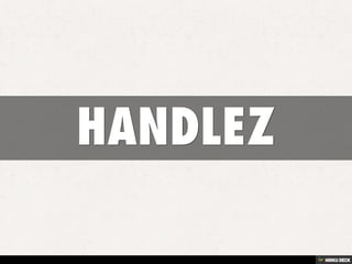 HANDLEZ 