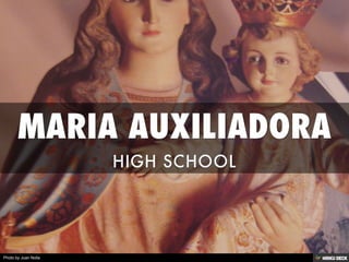 MARIA AUXILIADORA  HIGH SCHOOL 