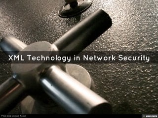 XML Technology in Network Security 