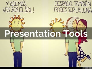 Presentation Tools 