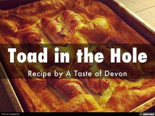 Toad in the Hole  Recipe by A Taste of Devon 