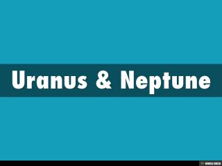 Uranus &amp; Neptune 