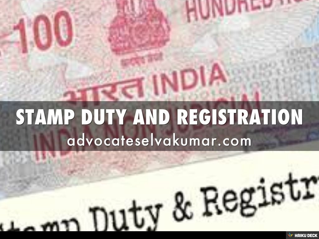 STAMP DUTY AND REGISTRATION