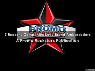 7 Reasons Companies Love Brand Ambassadors  A Promo Rockstars Publication 