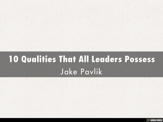 10 Qualities That All Leaders Possess  Jake Pavlik 