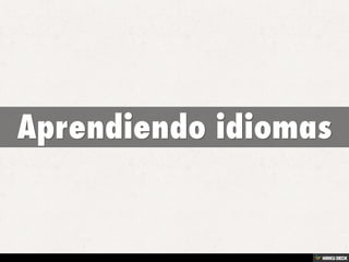 Aprendiendo idiomas