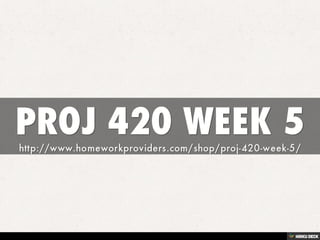 PROJ 420 WEEK 5