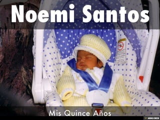 Noemi Santos  Mis Quince Años 