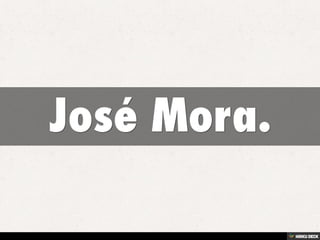 José Mora. 