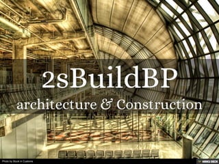 2sBuildBP  architecture &amp; Construction 