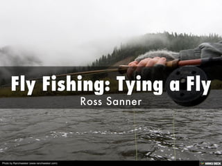 Fly Fishing: Tying a Fly