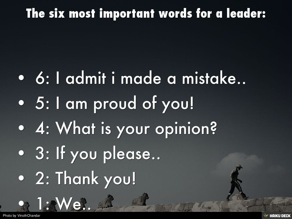 The six most important words for a leader