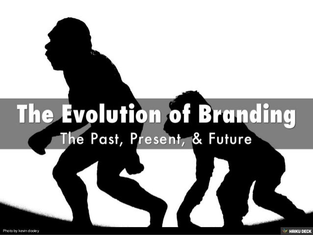 The Evolution of Branding