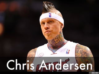 Chris Andersen<br>