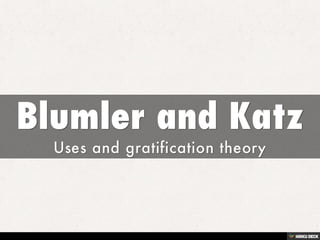 Blumler and Katz