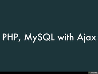 PHP, MySQL with Ajax | PPT