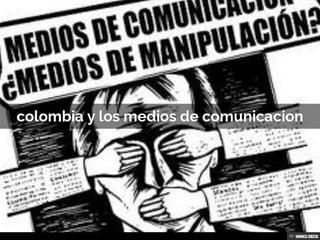 colombia y los medios de comunicacion 