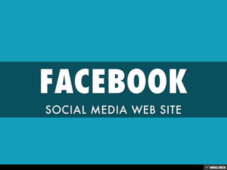 FACEBOOK  SOCIAL MEDIA WEB SITE 