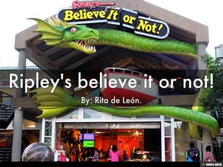 Ripley's believe it or not! | PPT