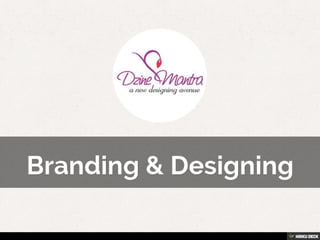 Branding &amp; Designing 