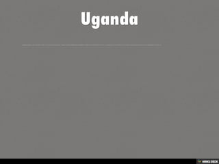 Uganda   1. La República de Uganda es un país situado en África Oriental, su territorio está compuesto por 78 distritos; su capital es Kampala con una población de 1 208 544 habitantes en el 2002 y en 2009 de 32 369 558 de los cuales el 99% es de raza negra, un 0,3% es de raza blanca y el 0,7% son asiáticos y árabes; la esperanza de vida es de 52,72 años y el promedio hijos es de 6,73 por mujer. 