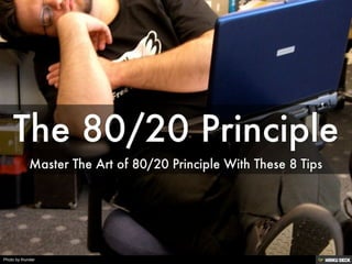 The 80/20 Principle  Master The Art of 80/20 Principle With These 8 Tips 