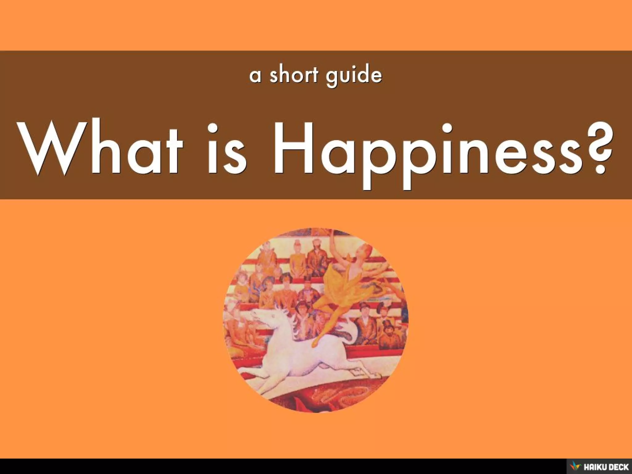 What is Happiness?