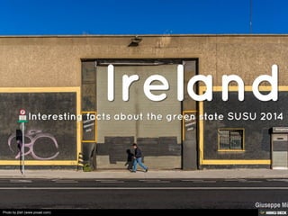 Ireland  Interesting facts about the green state SUSU 2014 
