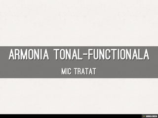 Armonia Tonal-Functionala  Mic tratat 