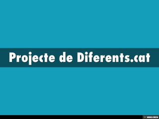 Projecte de Diferents.cat