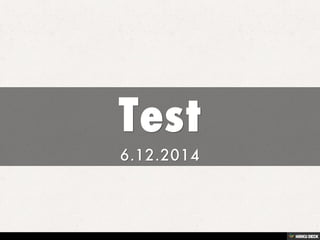 Test  6.12.2014 