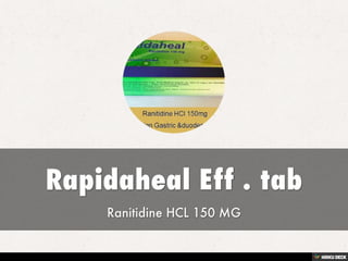 Rapidaheal Eff . tab  Ranitidine HCL 150 MG 
